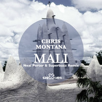 Chris Montana - Mali (Neal Porter & Superbuzz Remix)