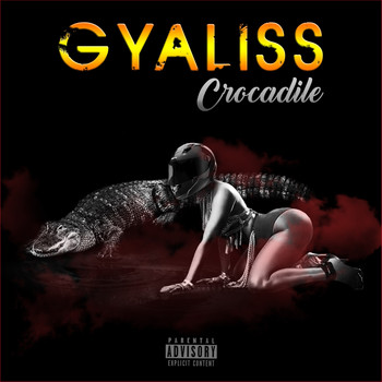 Crocadile - Gyaliss (Explicit)