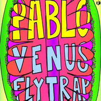 Pablo (Ind) - Venus Flytrap