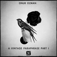 Onur Ozman - A Vintage Paraphrase, Pt. 1