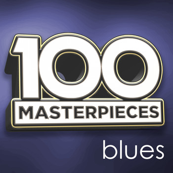 Various Artists - 100 Masterpieces - Blues