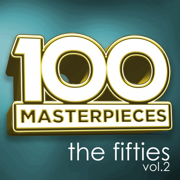 Various Artists - 100 Masterpieces - The Fifties Vol 2