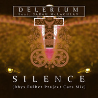 Delerium - Silence (feat. Sarah McLachlan) [Rhys Fulber Project Cars Mix]