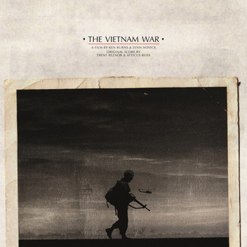Trent Reznor & Atticus Ross - The Vietnam War (Original Score)