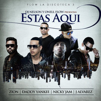 Nicky Jam - Estas Aqui (feat. Nicky Jam, Daddy Yankee, Zion & J Alvarez)