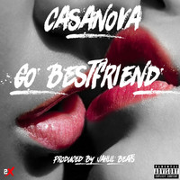 Casanova - Go Best Friend