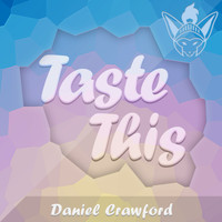 Daniel Crawford - Taste This