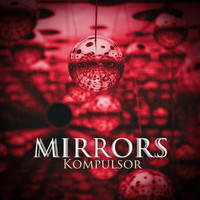 Kompulsor - Mirrors