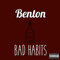 Benton - Bad Habits (Explicit)