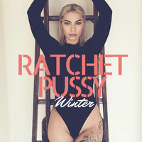 Winter Blanco - Ratchet Pussy (Explicit)