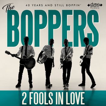 The Boppers - 2 Fools In Love