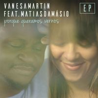 Vanesa Martín - Porque queramos vernos (feat. Matias Damásio) (EP)