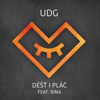 UDG - Déšť i pláč (feat. Rina) (Radio Edit)