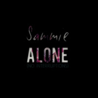 Sammie - Alone (No Interruptions)