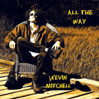 Kevin Mitchell - All the Way