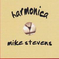 Mike Stevens - Harmonica