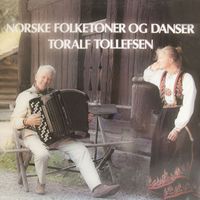 Toralf Tollefsen - Norske folketoner og danser