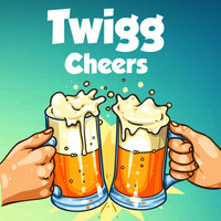Twigg - Cheers