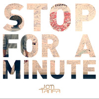 Jon Tarifa - Stop For A Minute