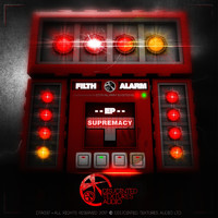 Supremacy - Filth Alarm E.p