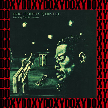 Eric Dolphy Quintet - The Complete Outward Bound Sessions (Hd Remastered, RVG Edition, Doxy Collection)
