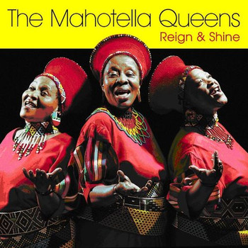 The Mahotella Queens - Reign & Shine