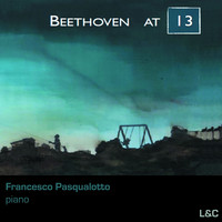 Francesco Pasqualotto - Beethoven at 13