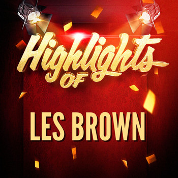 Les Brown - Highlights of Les Brown