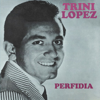 Trini Lopez - Perfidia