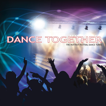 Various Artists - Dance Together (The Hottest Festival Dance Tunes)