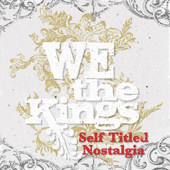 We The Kings - Self Titled Nostalgia