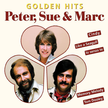 Peter, Sue & Marc - Golden Hits (Remastered)