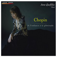 Anne Queffélec - Chopin: De l’enfance à la plénitude