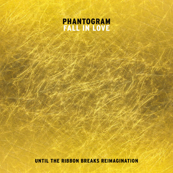 Phantogram - Fall In Love (Until The Ribbon Breaks Reimagination)