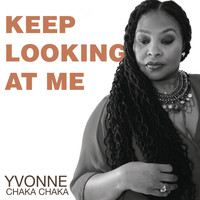 Yvonne Chaka Chaka - Keep Looking At Me