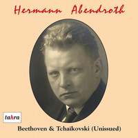 Hermann Abendroth - Hermann Abendroth Conducts Beethoven and Tchaikowsky