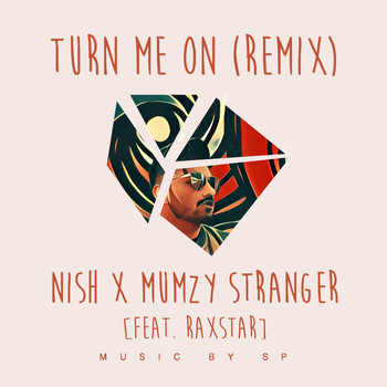 Mumzy Stranger - Turn Me on (Remix) [feat. Mumzy Stranger & Raxstar]