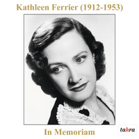 Kathleen Ferrier - Kathleen Ferrier: In Memoriam