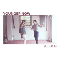 Alex G - Younger Now