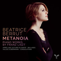 Beatrice Berrut - Franz Liszt: Metanoia