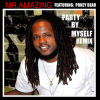 Pokey Bear - Party by Myself (Remix) [feat. POKEY BEAR]