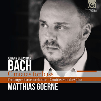 Matthias Goerne, Freiburger Barockorchester and Gottfried von der Goltz - Bach: Cantatas for Bass