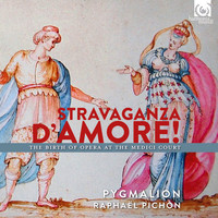 Pygmalion and Raphaël Pichon - Stravaganza d'Amore! The Birth of Opera at the Medici Court