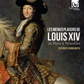 Les Arts Florissants, Ensemble Correspondances, William Christie and Sébastien Daucé - Louis XIV