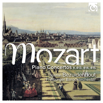 Kristian Bezuidenhout, Freiburger Barockorchester and Gottfried von der Goltz - Mozart: Piano Concertos, K.413, 414, 415