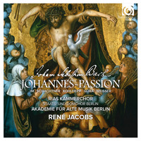 RIAS Kammerchor, Akademie für Alte Musik Berlin and René Jacobs - Bach: St John Passion, BWV 245 (Johannes-Passion)