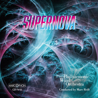 Philharmonic Wind Orchestra & Marc Reift - Super Nova