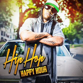 Hip Hop Masters, DJ Hip Hop Masters, Hip Hop & R&B United - Hip-Hop Happy Hour