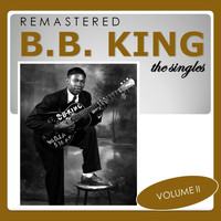B. B. King - The Singles, Vol. 2 (Remastered)