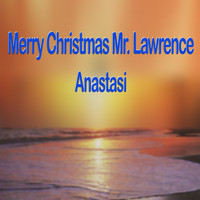 Anastasi - Merry Christmas Mr. Lawrence